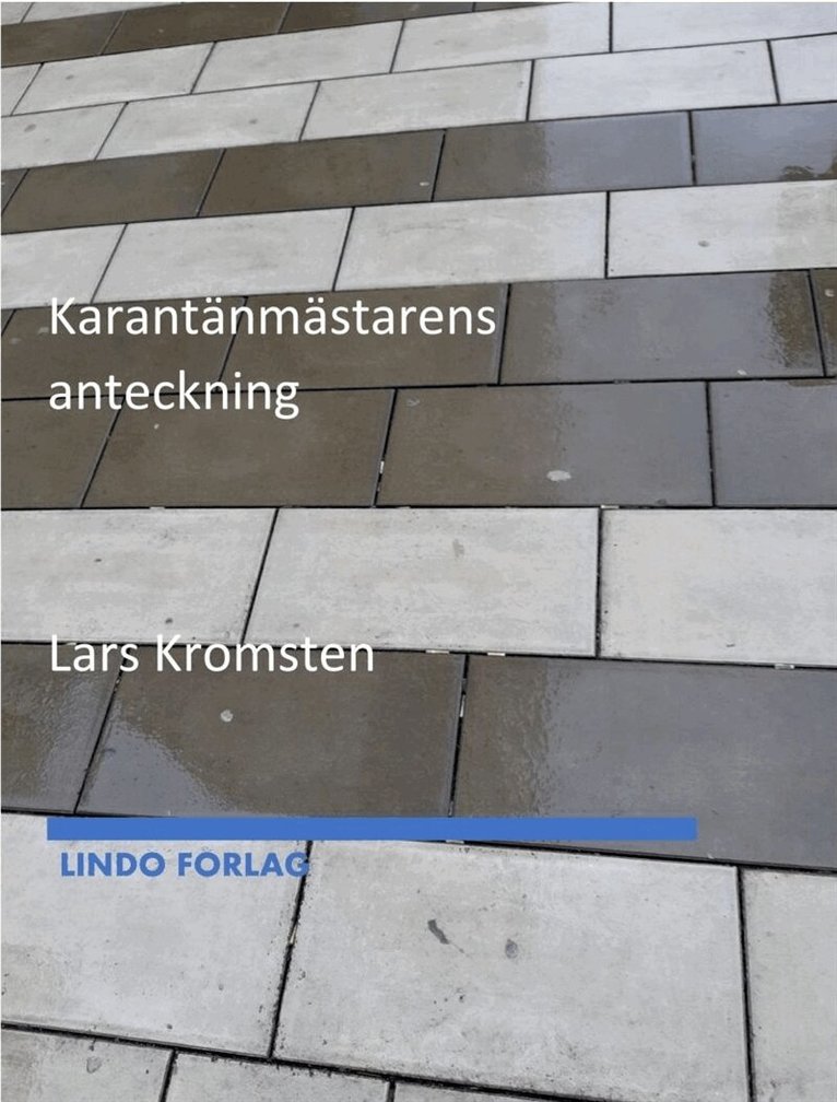 Lars Kromsten - Karantänmästarens anteckning, E-bok