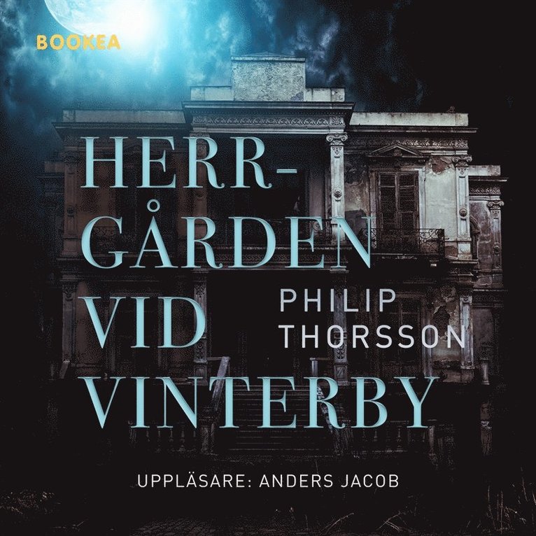 Philip Thorsson - Herrgården vid Vinterby, Ljudbok