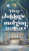 Innan juldagsmorgon glimmar