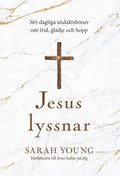 Jesus lyssnar : 365 dagliga andaktsbner om frid, gldje och hopp