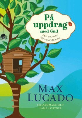 Max Lucado - På uppdrag med Gud  : 365 andakter för växande barn, Kartonnage