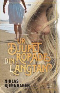 Ur djupet ropade din l�ngtan