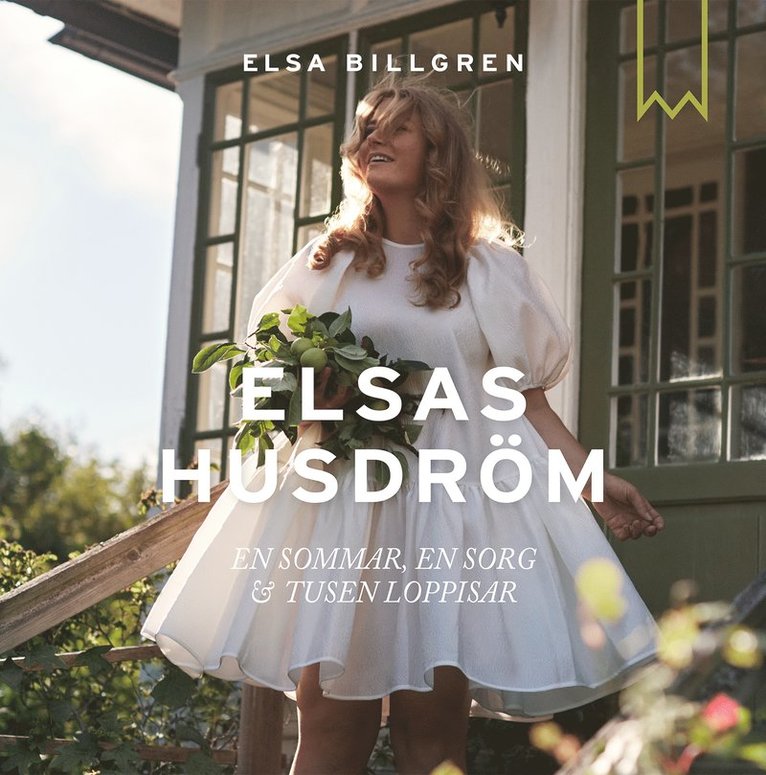Elsa Billgren - Elsas husdröm : en sommar, en sorg och tusen loppisar, Ljudbok