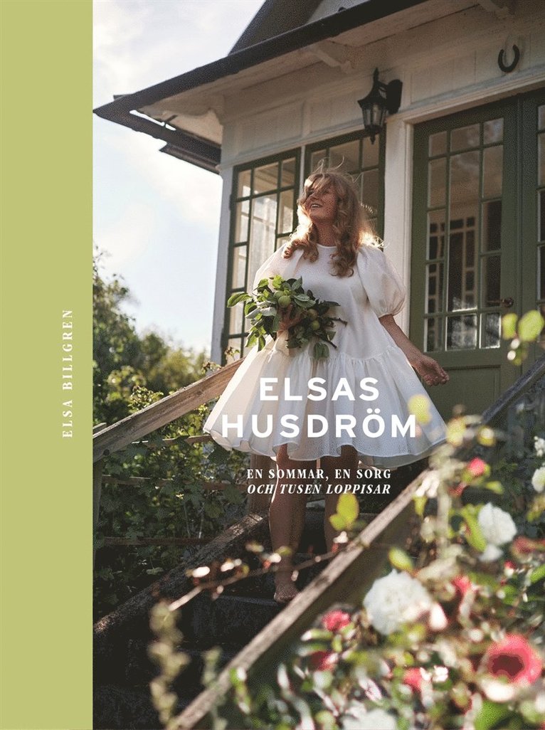 Elsa Billgren - Elsas husdröm : en sommar, en sorg och tusen loppisar, E-bok