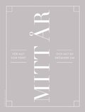 Mitt r : fr allt som hnt och allt du drmmer om