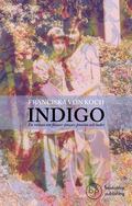 Indigo : en roman om flower-power, passion och heder