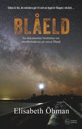 Bleld : en dokumentr berttelse om mordbrnderna p norra land