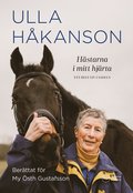 H�starna i mitt hj�rta: Ett helt liv i sadeln