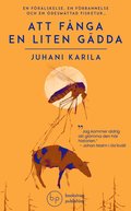 Att fnga en liten gdda