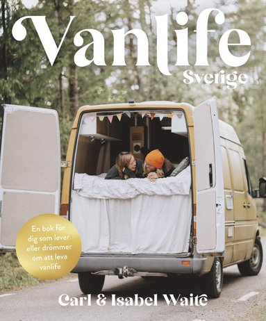 Carl Waite, Isabel Waite Vanlife Sverige