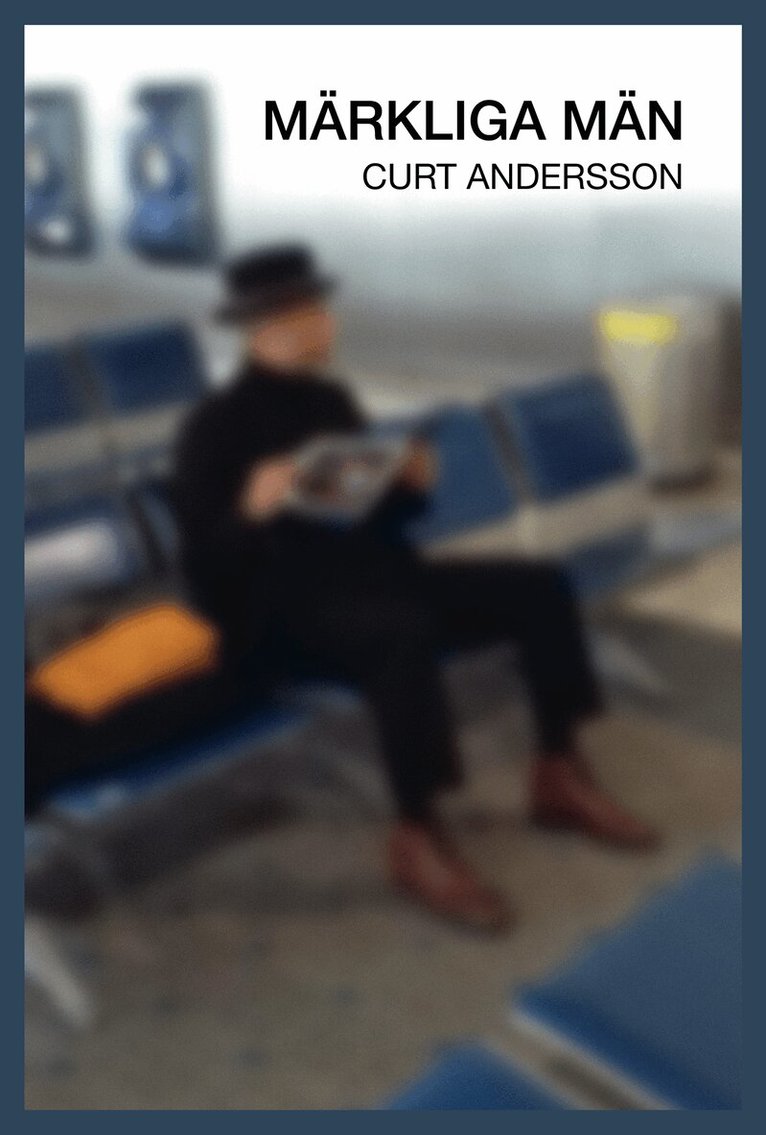 Curt Andersson - Märkliga män, Häftad