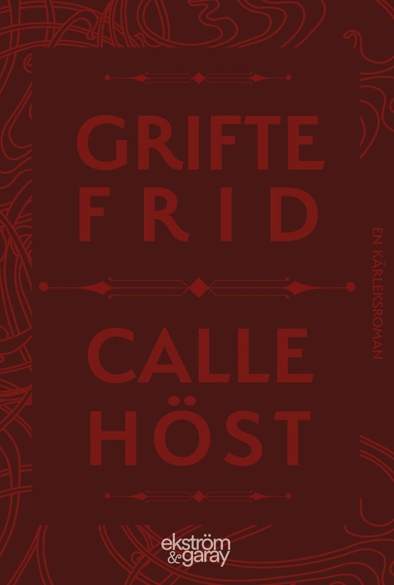 Calle Höst - Griftefrid, Inbunden