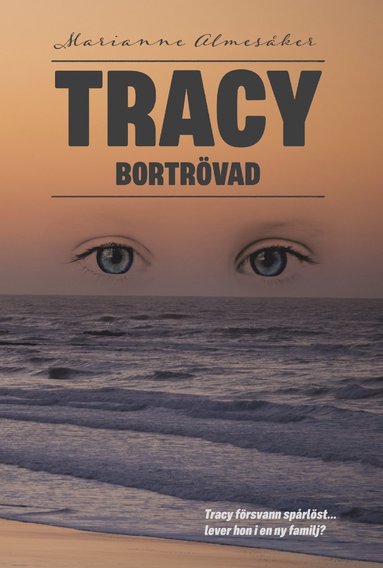 Marianne Almesåker Tracy – bortrövad