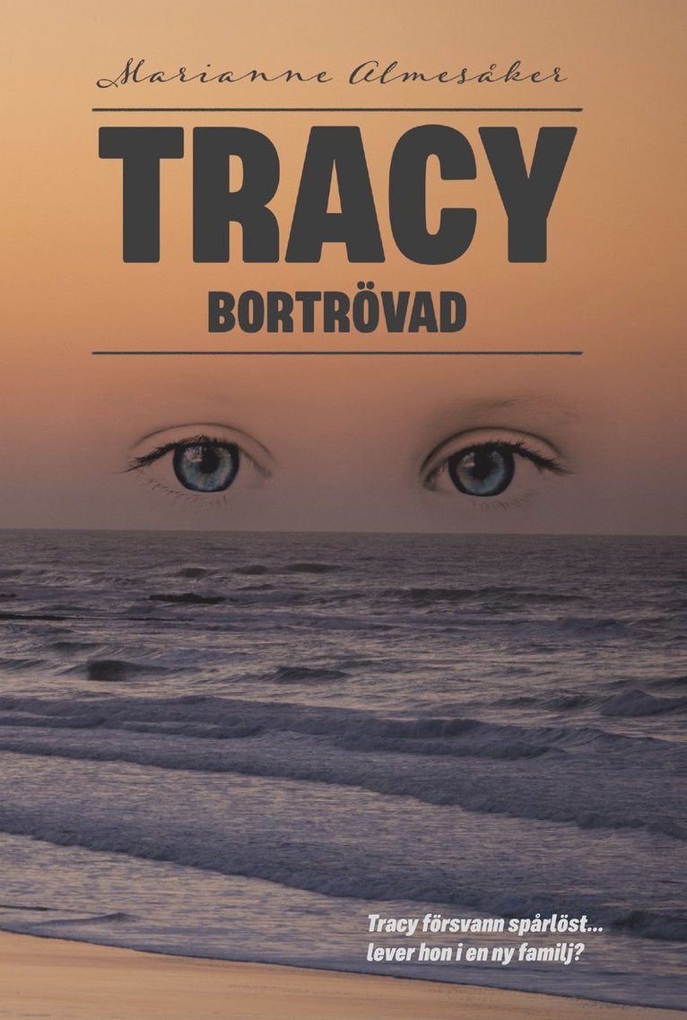 Marianne Almesåker - Tracy - bortrövad, Häftad