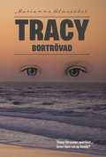 Tracy - bortrvad