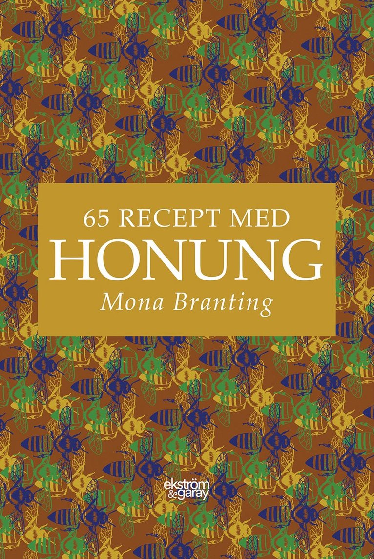 Mona Branting - 65 recept med honung, Häftad