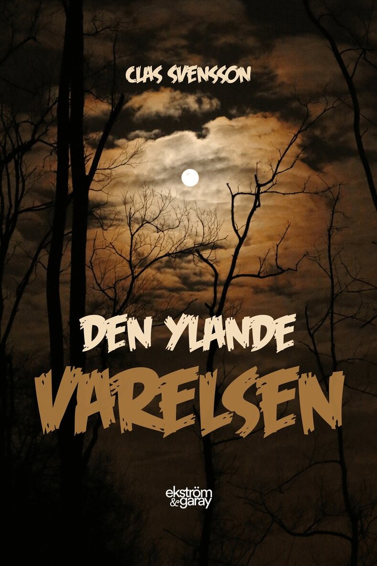 Clas Svensson - Den ylande varelsen, Häftad