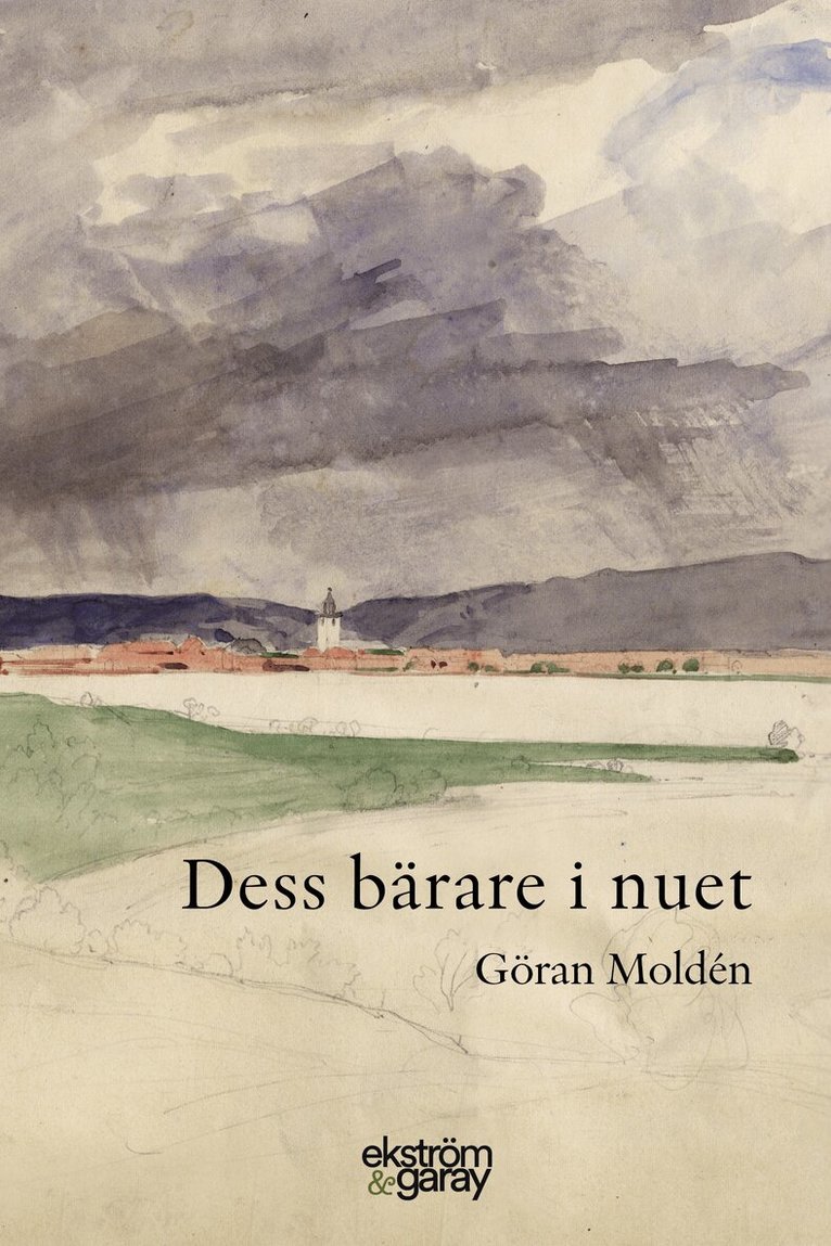 Göran Moldén - Dess bärare i nuet, Inbunden