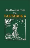 Sl�ktforskarens lilla faktabok 4