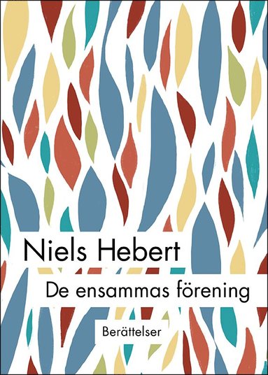 Niels Hebert De ensammas förening : Berättelser