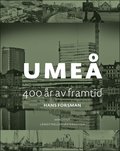 Umeå : 400 år av framtid