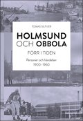 Holmsund och Obbola - Förr i tiden : Personer och händelser 1900-1960