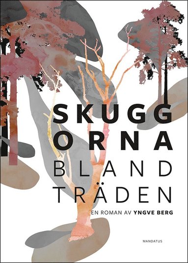 Yngve Berg Skuggorna bland träden