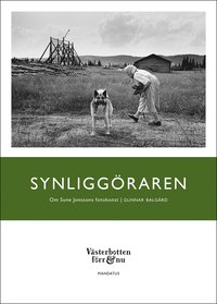 Synliggraren : Om Sune Jonssons fotokonst