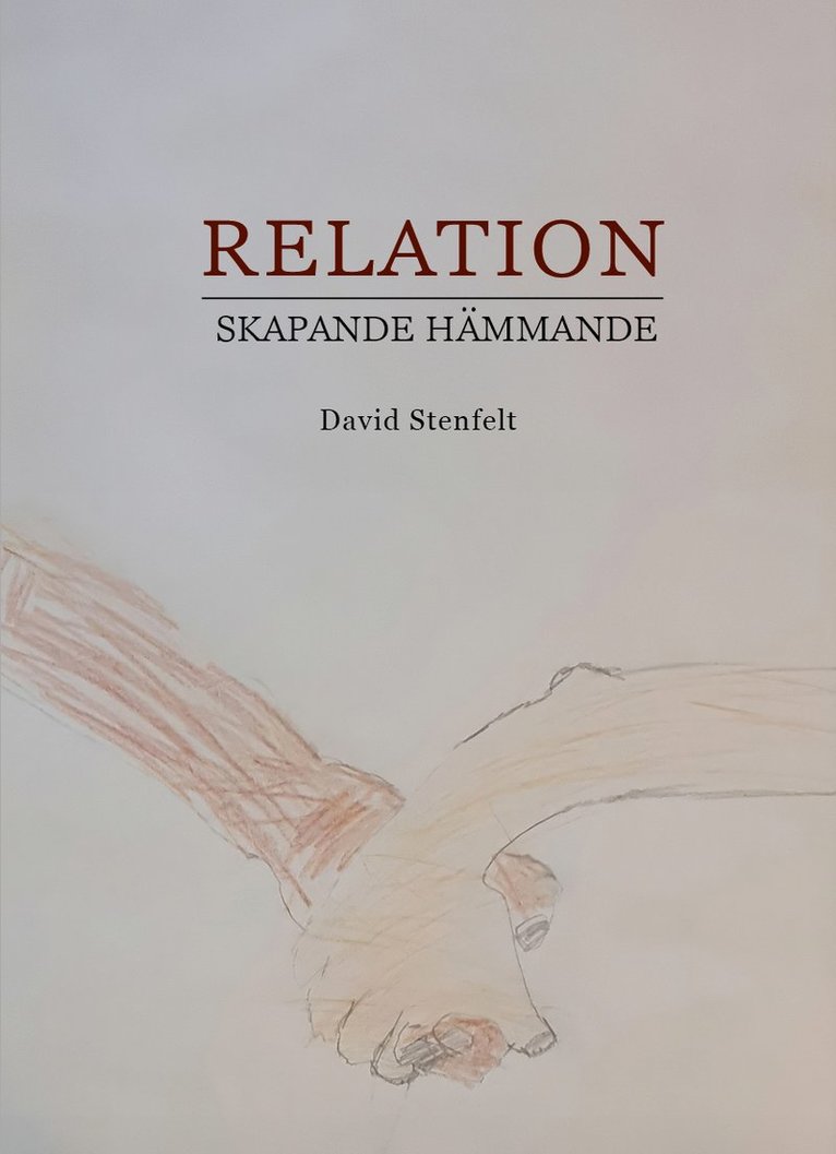 David Stenfelt - Relation : Skapande hämmande, Häftad