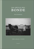 Jag skulle bli bonde : min livsber�ttelse