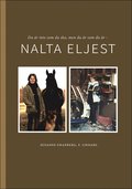 Nalta eljest : Du �r inte som du ska, men du �r som du �r