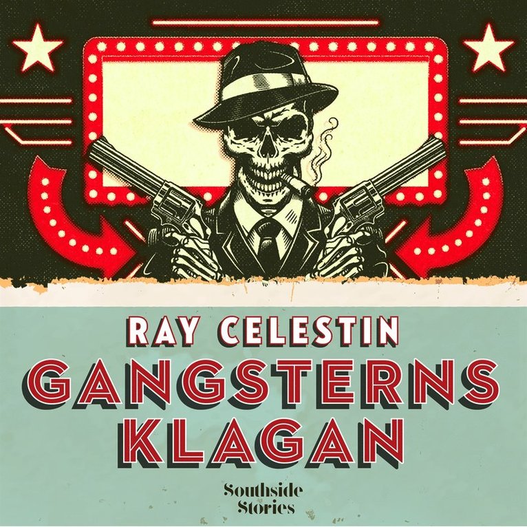 Ray Celestin - Gangsterns klagan, Ljudbok