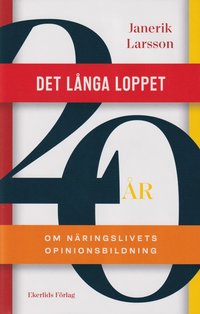 Det l�nga loppet : om n�ringslivets opinionsbildning