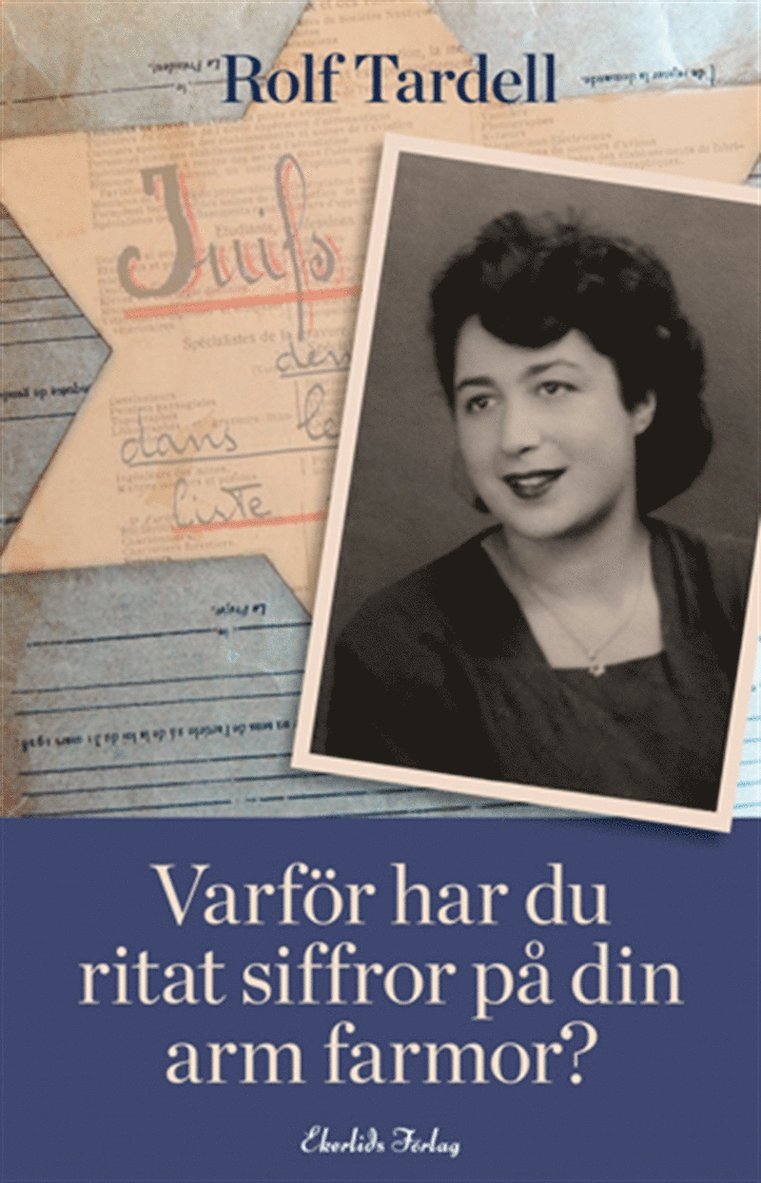 Rolf Tardell - Varför har du ritat siffror på din arm farmor?, Ljudbok