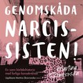 Genomskda narcissisten - en sann krlekshistoria med farliga konsekvenser