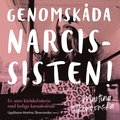 Genomskda narcissisten - en sann krlekshistoria med farliga konsekvenser