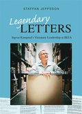 Legendary Letters - Ingvar Kamprads Visionary Leadership at IKEA