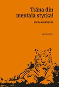 Trna din mentala styrka : en handledning