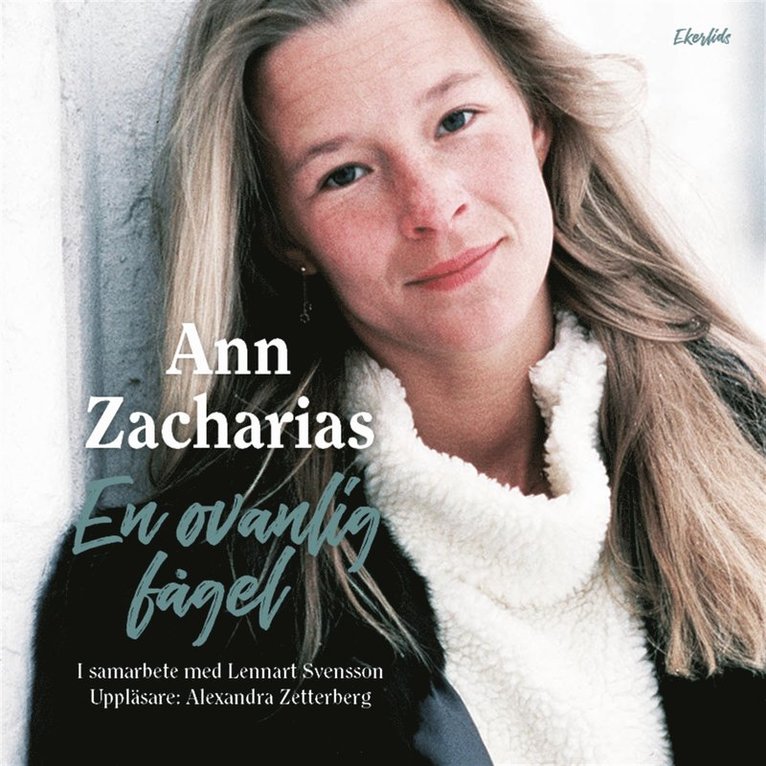 Lennart Svensson, Ann Zacharias - En ovanlig fågel - berättelser ur mitt liv, Ljudbok