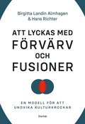 Att lyckas med förvärv och fusioner : en modell för att undvika kulturkrockar
