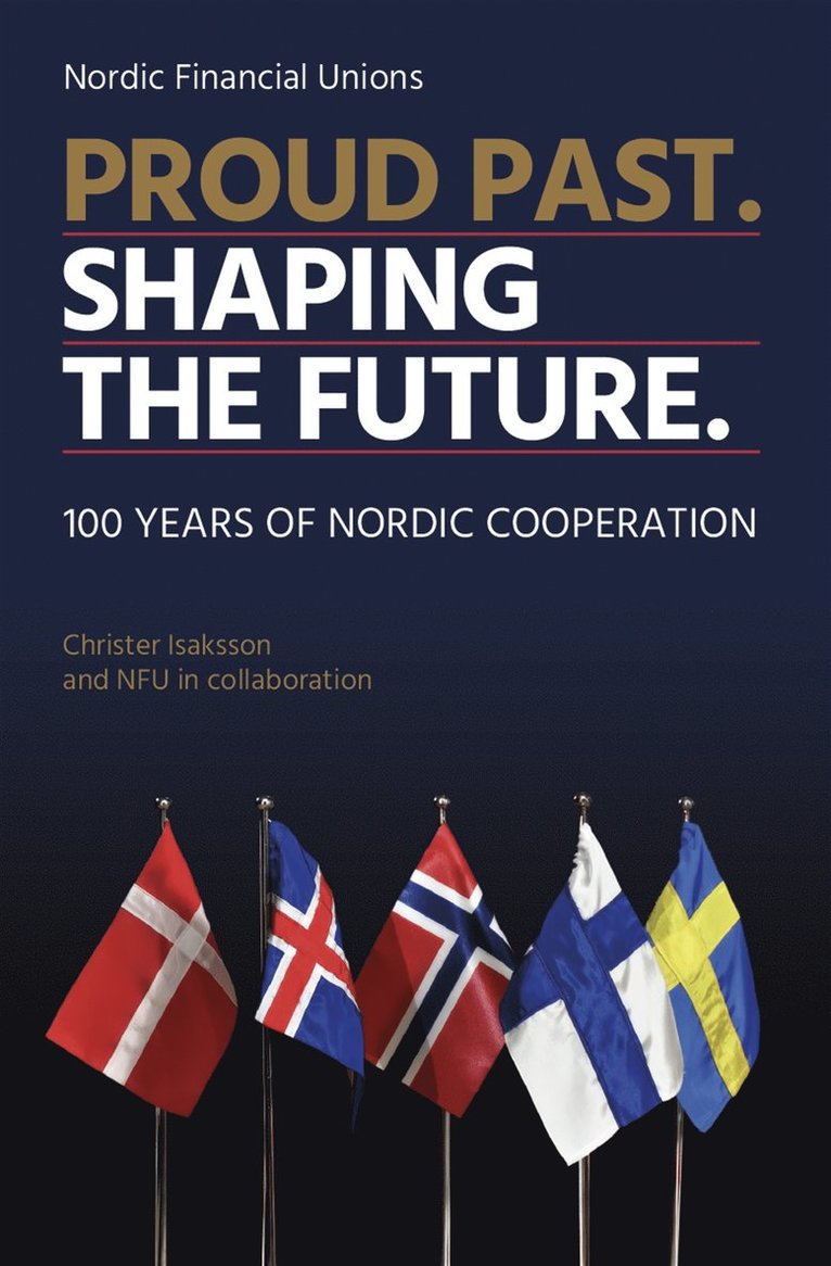 Christer Isaksson, NFU - Proud past - shaping the future, 100 years of Nordic cooperation, E-bok