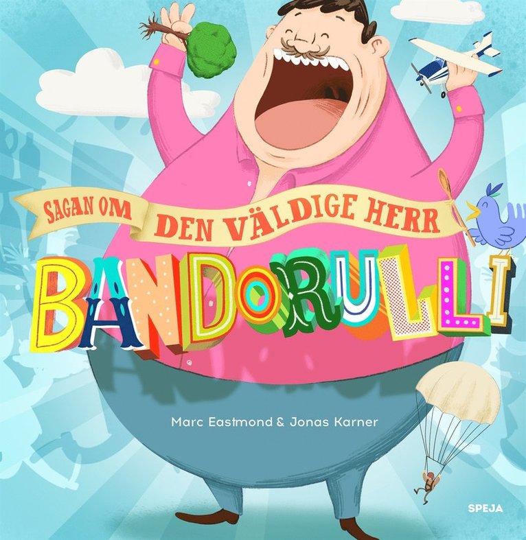 Marc Eastmond - Sagan om den väldige Herr Bandorulli, E-bok