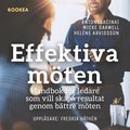 Effektiva möten : handbok för ledare som vill skapa resultat genom bättre möten