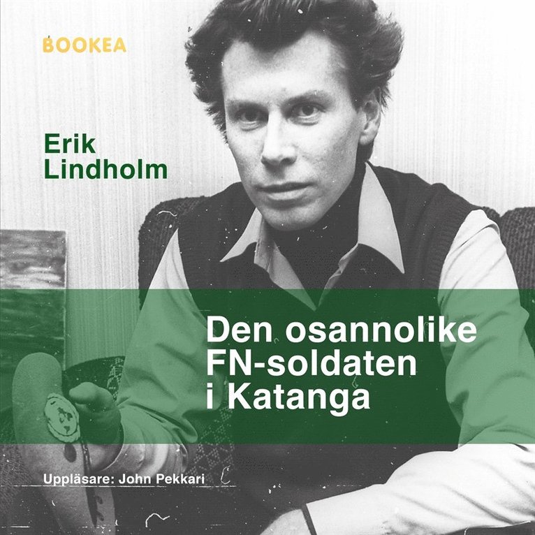 Erik Lindholm - Den osannolike FN-soldaten i Katanga, Ljudbok