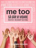 Me too : så går vi vidare : röster, redskap och råd