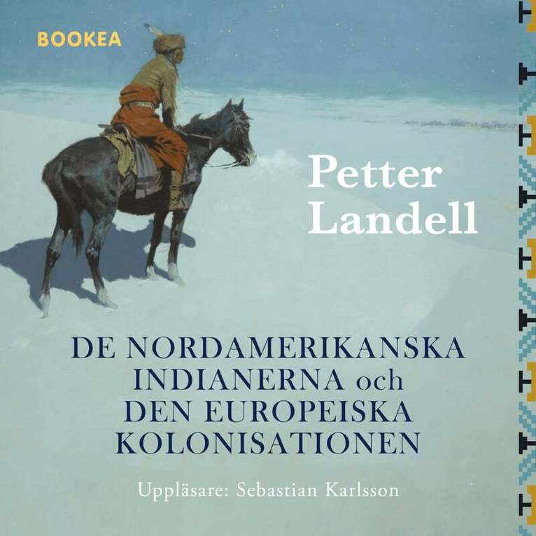 Petter Landell - De Nordamerikanska indianerna och den europeiska kolonisationen, Ljudbok