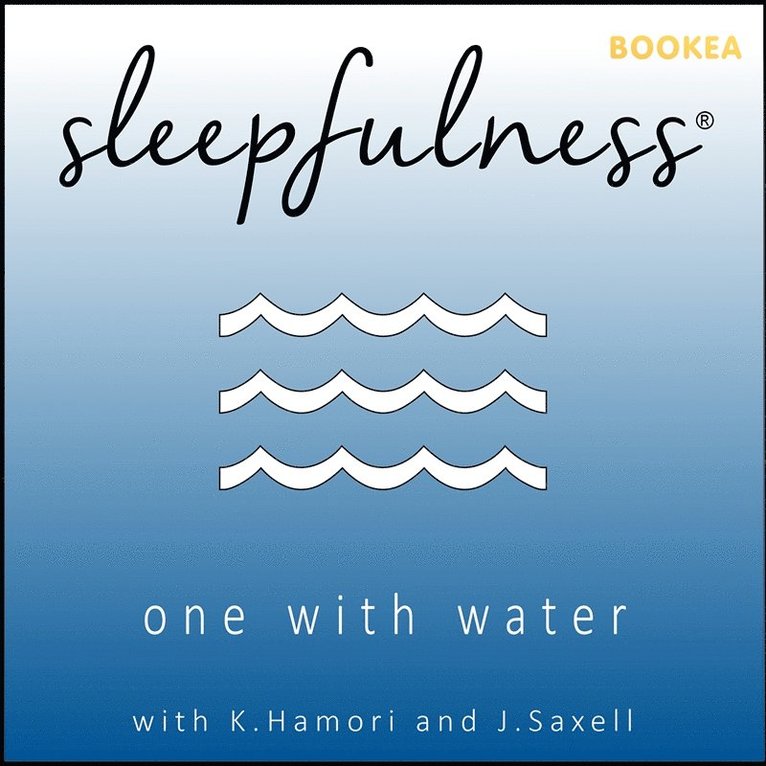 Katrine Hamori, Jennifer Saxell - One with water - guided relaxation, Ljudbok