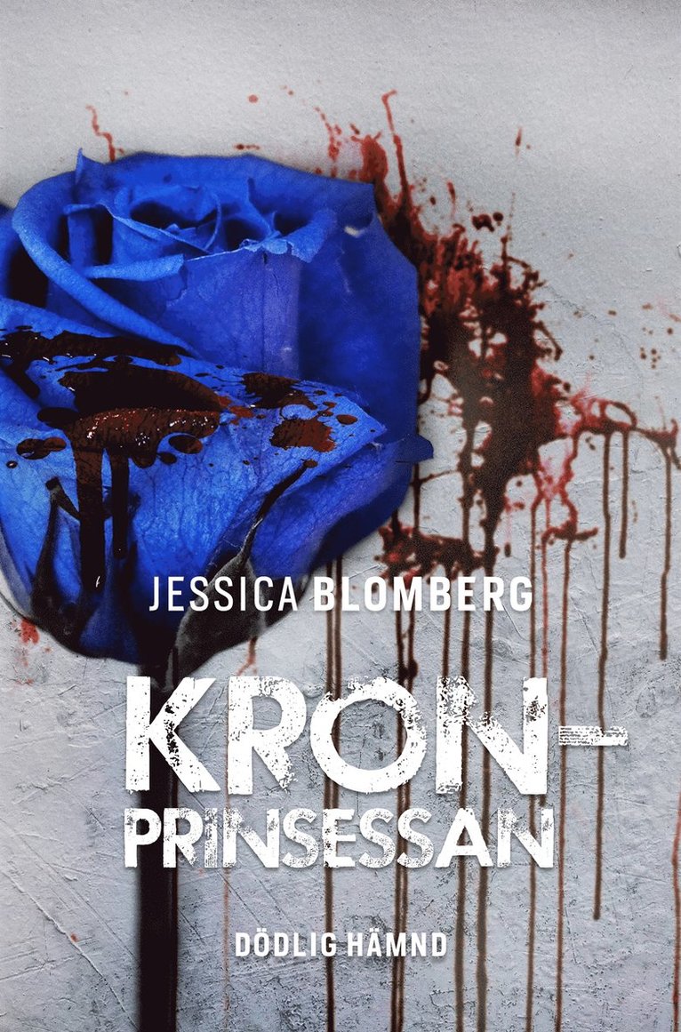 Jessica Blomberg - Kronprinsessan : dödlig hämnd, E-bok