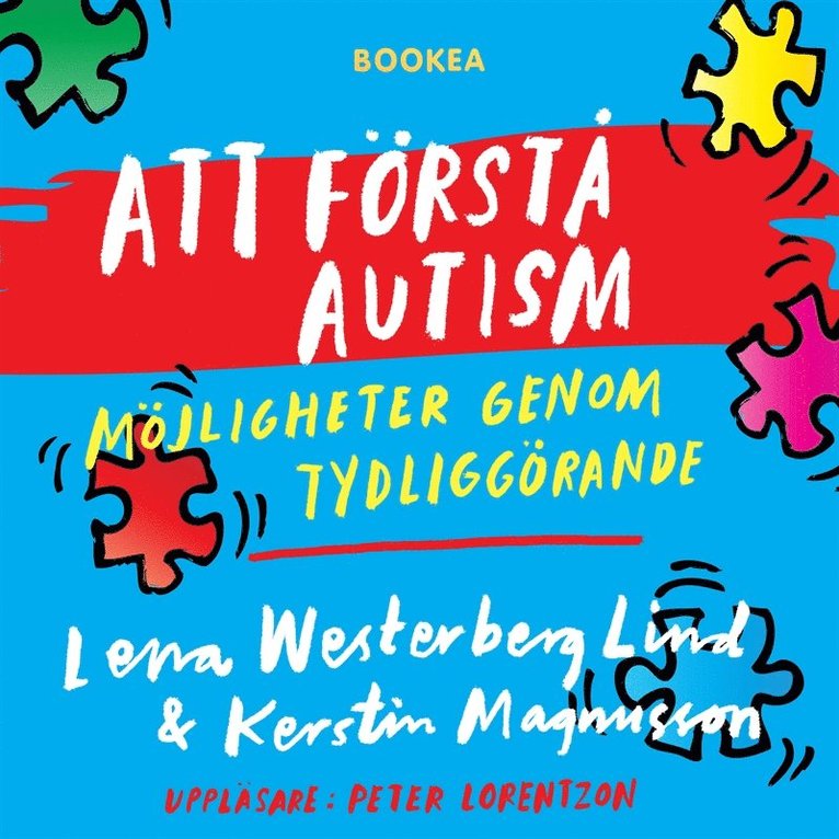 Lena Westerberg Lind, Kerstin Magnusson - Att förstå autism : möjligheter genom tydliggörande, Ljudbok