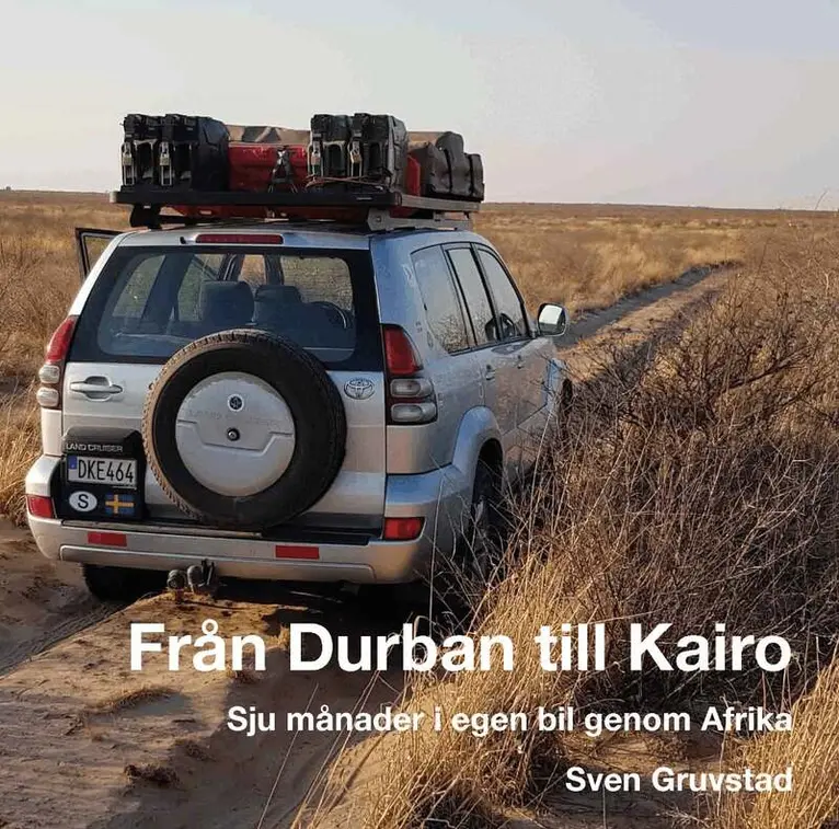 Sven Gruvstad - Från Durban till Kairo : sju månader i egen bil genom Afrika, Inbunden. Tillgänglighet: Lägg i varukorg